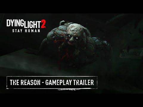 Dying Light 2 Stay Human - The Reason - virallinen pelin traileri