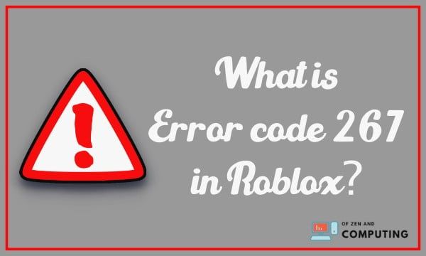 Roblox'ta hata kodu 267 nedir? + Düzelt