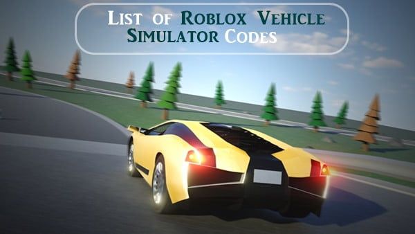 Wszystkie kody symulatora pojazdów Roblox (2024)