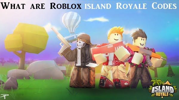 รหัส Roblox Island Royale คืออะไร