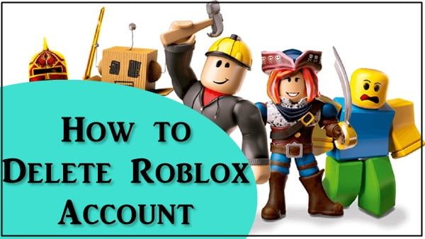 How to Delete Roblox Account Permanently?