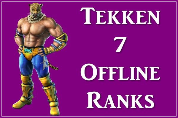 Tekken 7 Offline Ranks