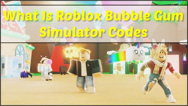 ¿Qué son los códigos del simulador de chicle de Roblox?