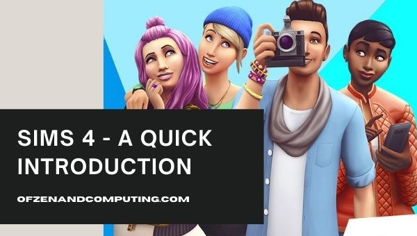Sims 4 - A Quick Introduction