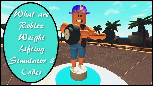 Was sind Roblox Weight Lifting Simulator 3-Codes?