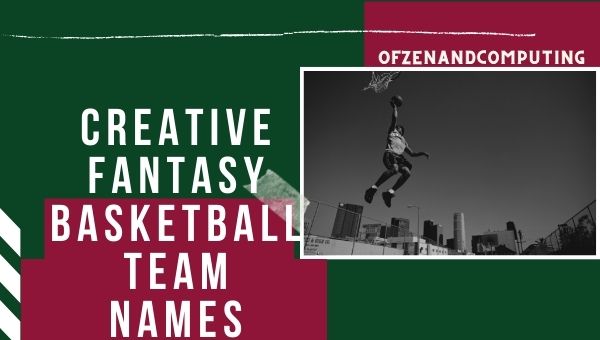 Creative Fantasy Basketball Team Nomi Idee (2023)