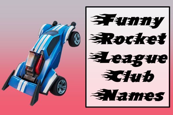 Funny Rocket League Club Names With Meaning (2022)