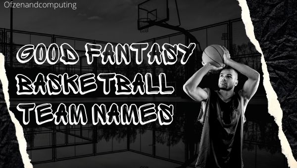 Bons nomes de times de basquete fantasia (2024)