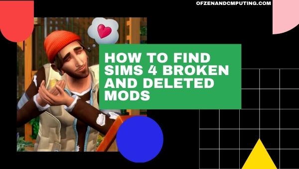 วิธีค้นหา Sims 4 Broken Mods 2023 (ถูกลบ) 