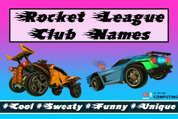 Rocket League Club Names (2022) Funny, Cool