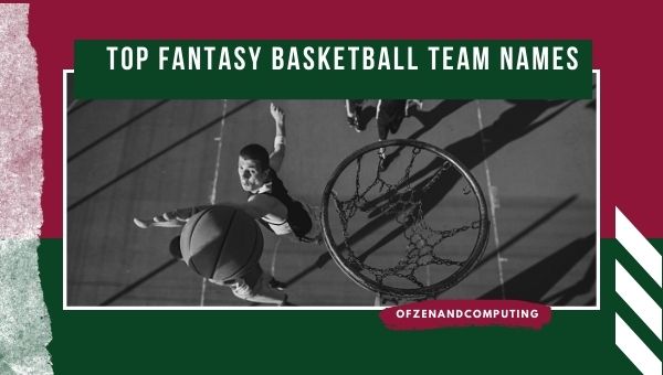 Top Fantasy Basketball Team Names (2023)