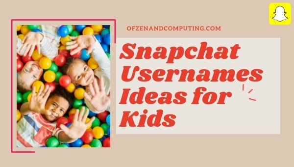 Idéias de nome de usuário do Snapchat para crianças (2023)