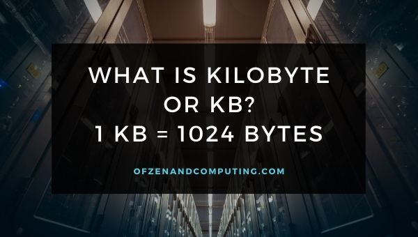 Qu'est-ce que KiloByte ou KB ?