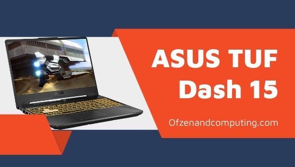 Laptop Gaming ASUS TUF Dash 15 (2021).