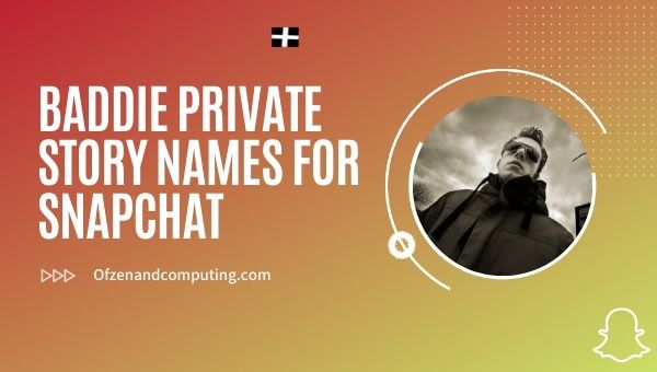 Nomes de histórias privadas de Baddie para Snapchat (2023)