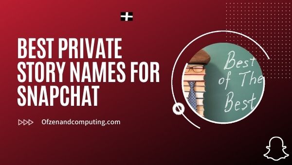 Melhores nomes de histórias privadas para Snapchat (2023)