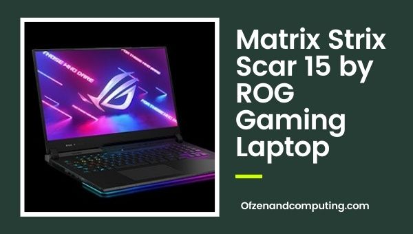 Matrix Strix Scar 15 van ROG Gaming Laptop