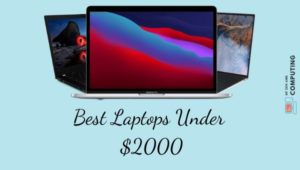 Las mejores computadoras portátiles con menos de $2000