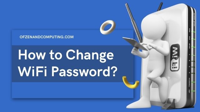 Come cambiare la password Wi-Fi?