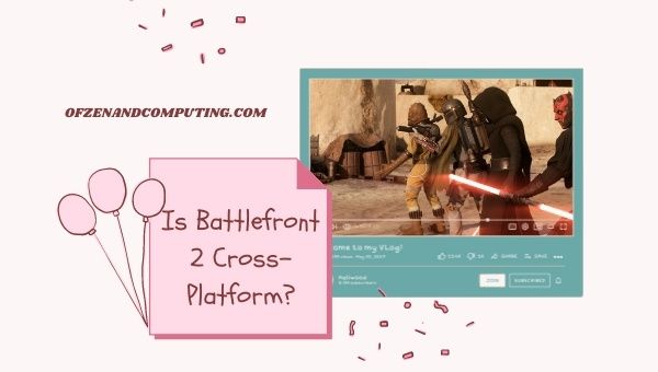 ¿Star Wars Battlefront 2 es multiplataforma en [cy]? [PC, PS4]