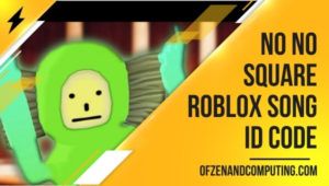 No No Square Codice ID Roblox (2022): Canzone / musica di Jack Shore