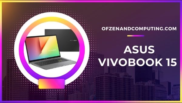 ASUS VivoBook 15 Smukły i lekki laptop