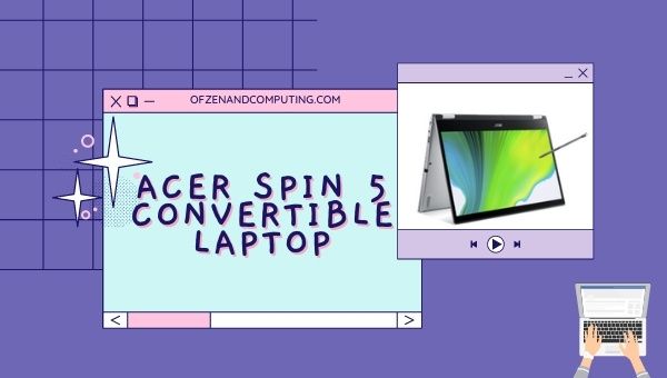 Ordinateur portable convertible Acer Spin 5