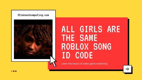 Wszystkie dziewczyny są takie same Kod identyfikacyjny Roblox (2022): Juice WRLD