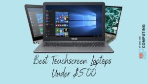 Melhores laptops com tela sensível ao toque abaixo de $500