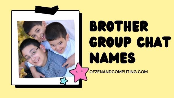 Nomes de bate-papo em grupo de irmãos (2023)