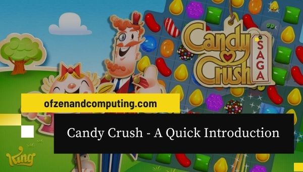 Candy Crush — краткое введение