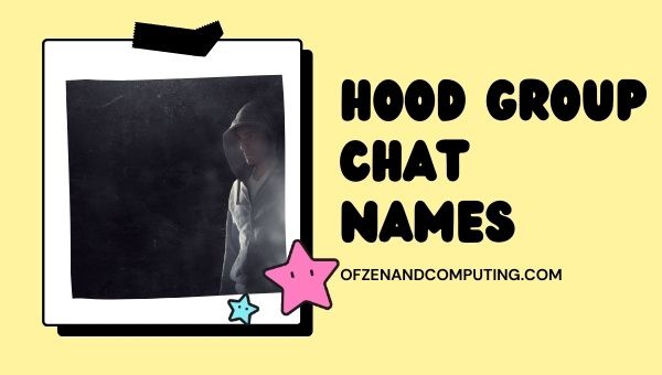 Nomi chat di gruppo Hood (2023)