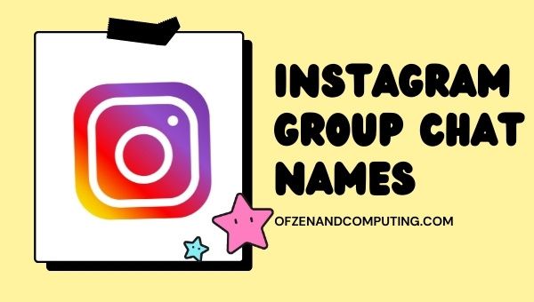 Nomi delle chat di gruppo di Instagram (2023)