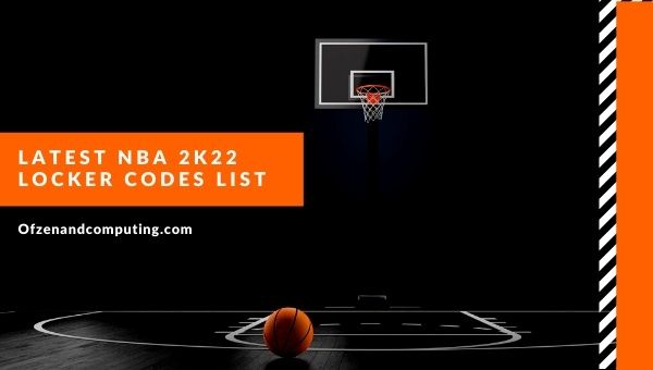 รายการรหัสล็อคเกอร์ NBA 2K22 ล่าสุด (2022)