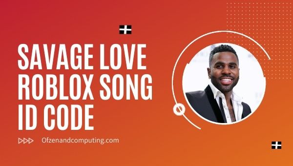 Savage Love Roblox Kimlik Kodu (2022): Jason Derulo Şarkı / Müzik