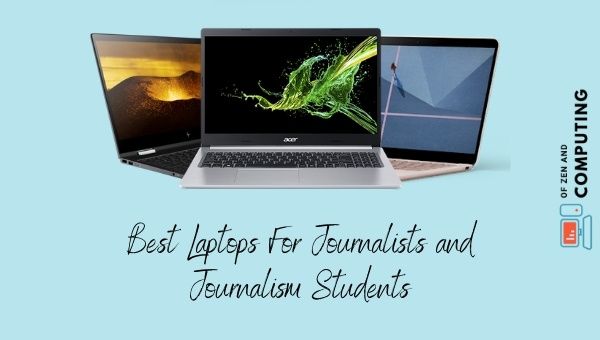 Beste laptops voor journalisten en studenten journalistiek