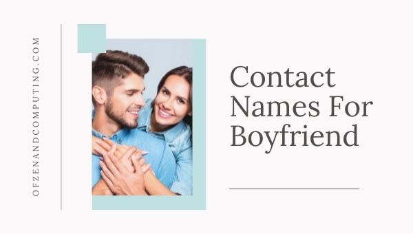 Contact Names For Boyfriend (2023)