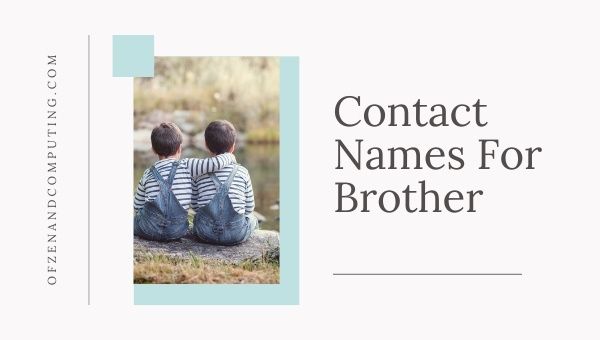 Nomes de contato para irmão (2023)