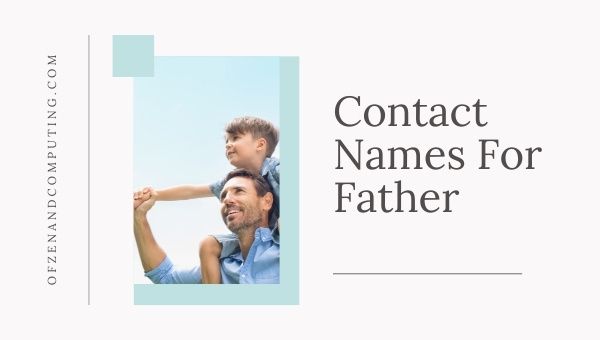 Contact Names For Father (2023)