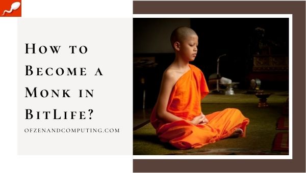How to Become a Monk in BitLife? (2022) + Requirements