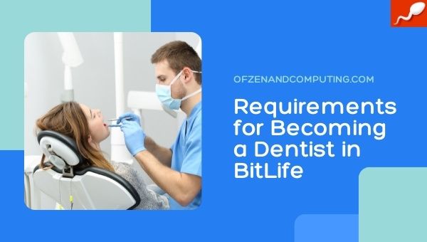 ข้อกำหนดสำหรับการเป็นทันตแพทย์ใน BitLife