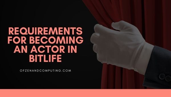 Voraussetzungen, um Schauspieler bei BitLife zu werden