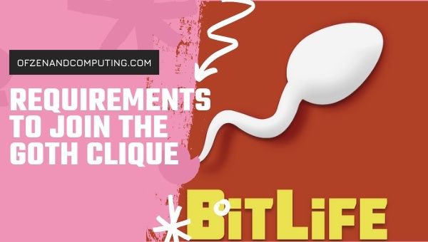 Keperluan untuk Menyertai Goths Clique dalam BitLife