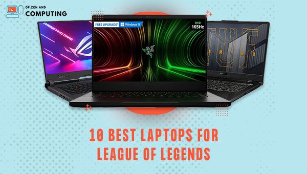 League of Legends İçin En İyi 10 Dizüstü Bilgisayar