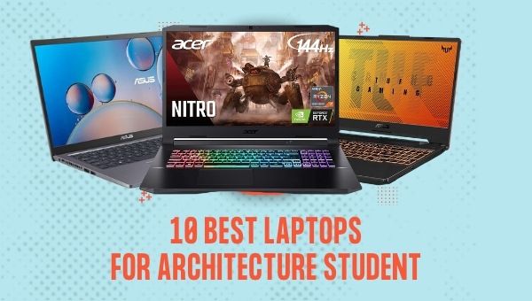 Mimarlık Öğrencileri İçin En İyi 10 Dizüstü Bilgisayar