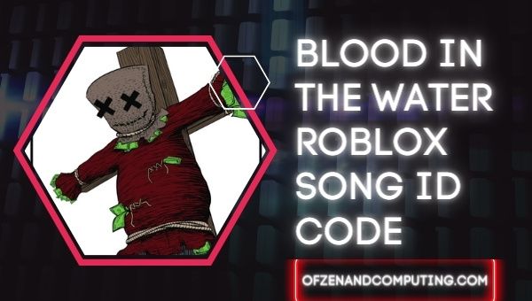 Código de identificación de Blood In The Water Roblox (2022): ID de la canción del nieto