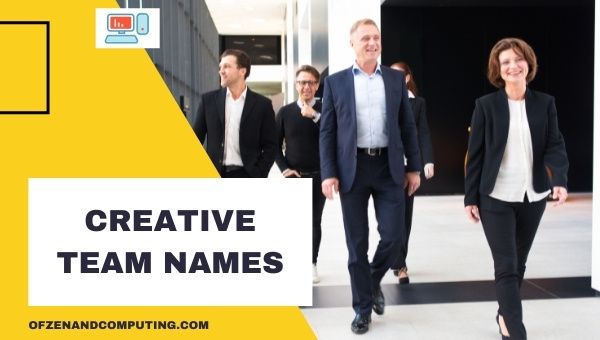 Creative Team Names Ideas (2023)