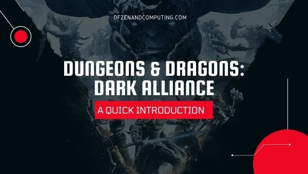 Dungeons & Dragons: Dark Alliance - A Quick Introduction