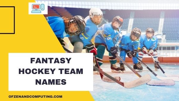 Fantasy Hockey Team Names Ideas (2023)