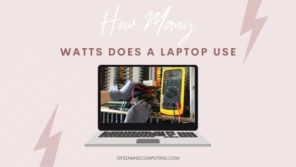 How Many Watts Does a Laptop Use